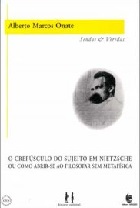 O Crepúsculo do sujeito em Nietzsche ou como abrir-se ao filosofar sem metafísica